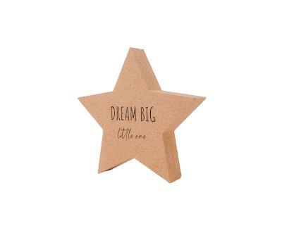Stella Sughero Dream Big Little One