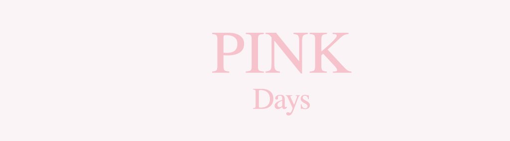 Pink Days